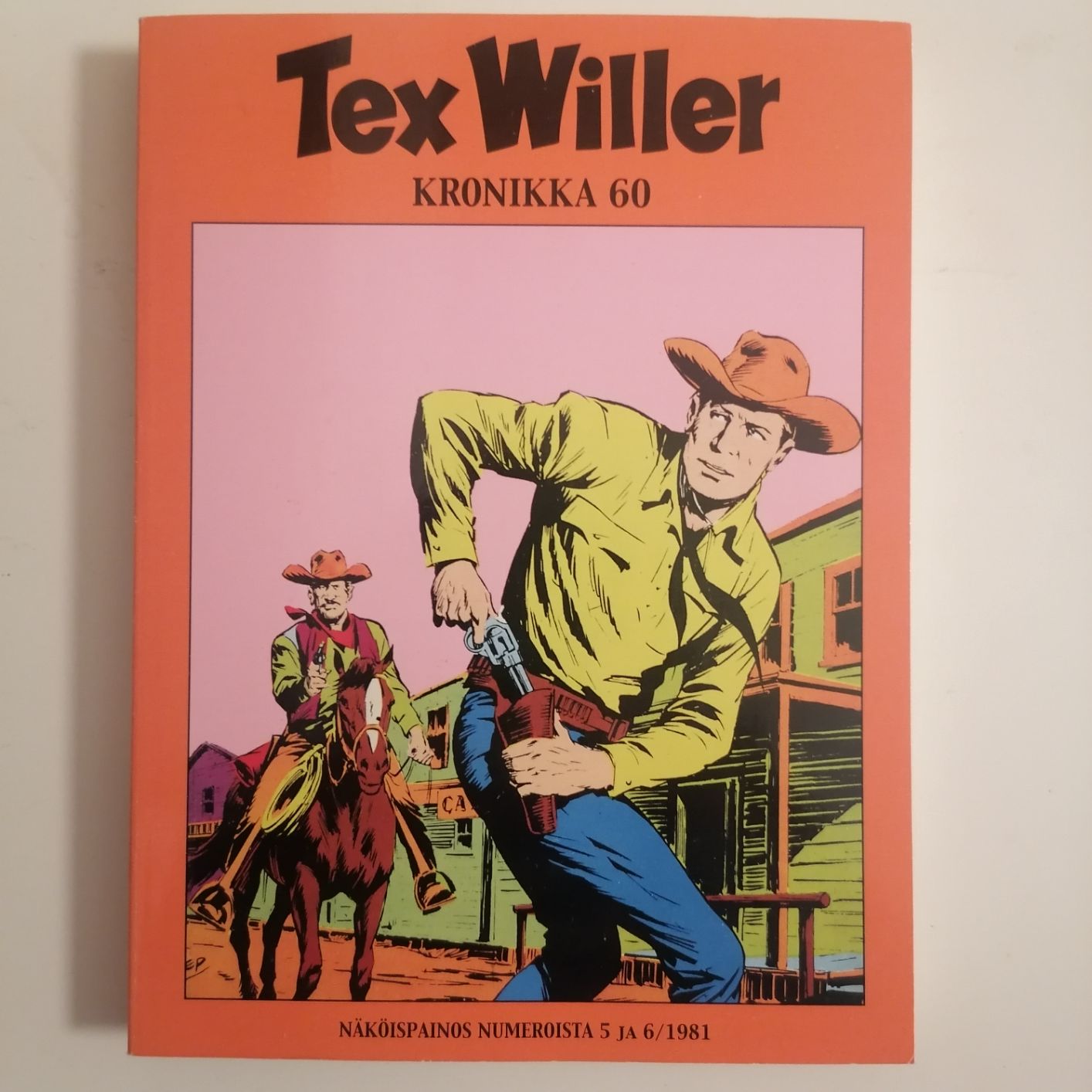 Tex Willer Kronikka 60 näköispainos 5 ja 6 / 1981 siistikuntoinen ja lukematon hinta 5,50euroa.