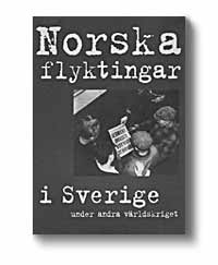 Norska flyktingar i Sverige under andra världskriget. 2001?