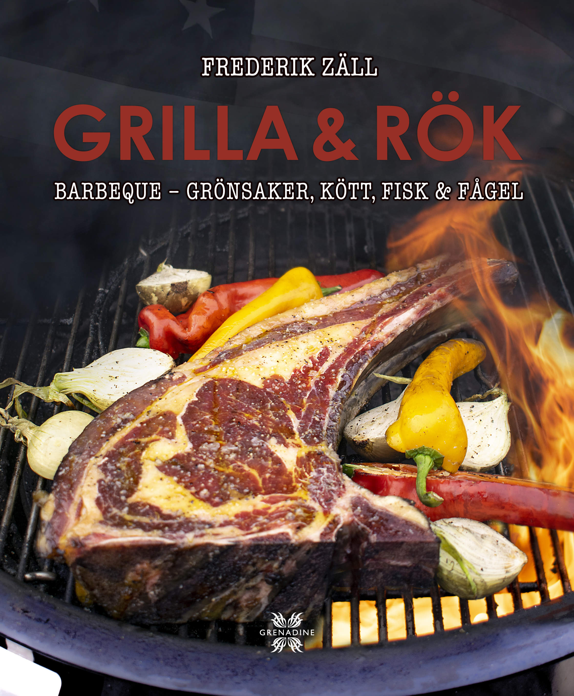 Grilla & rök: Barbeque – grönsaker, kött, fisk & fågel, 2019 är skriven av författaren Frederik Zäll, Grenadine Bokförlag.