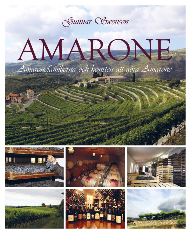 Amarone: Amaronefamiljerna och konsten att göra Amarone av Gunnar Swenson, Grenadine Bokförlag.