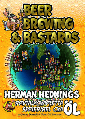 Beer, Brewing & Bastards: Herman Hednings brutalkompletta seriebibel om öl är skriven av författarna Jonas Darnell och Peter M Eronson, Grenadine Bokförlag.