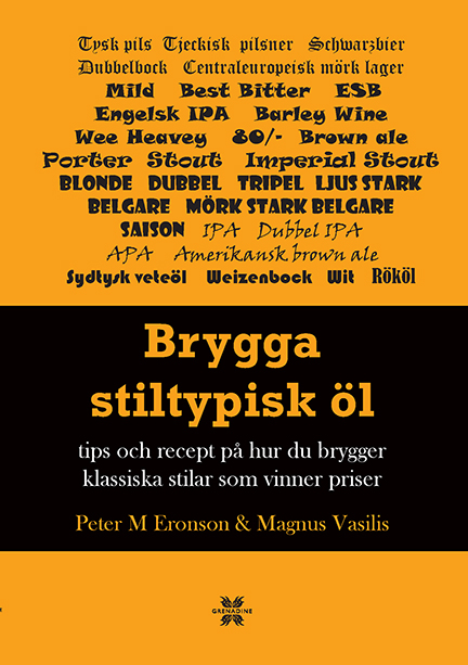 Brygga stiltypisk öl, som är skriven av författarna Peter M Eronson och Magnus Vasilis på Grenadine Bokförlag, utsågs till bästa bok i kategorin Öl under 25 år i Gourmand Cookbook Awards 2020.