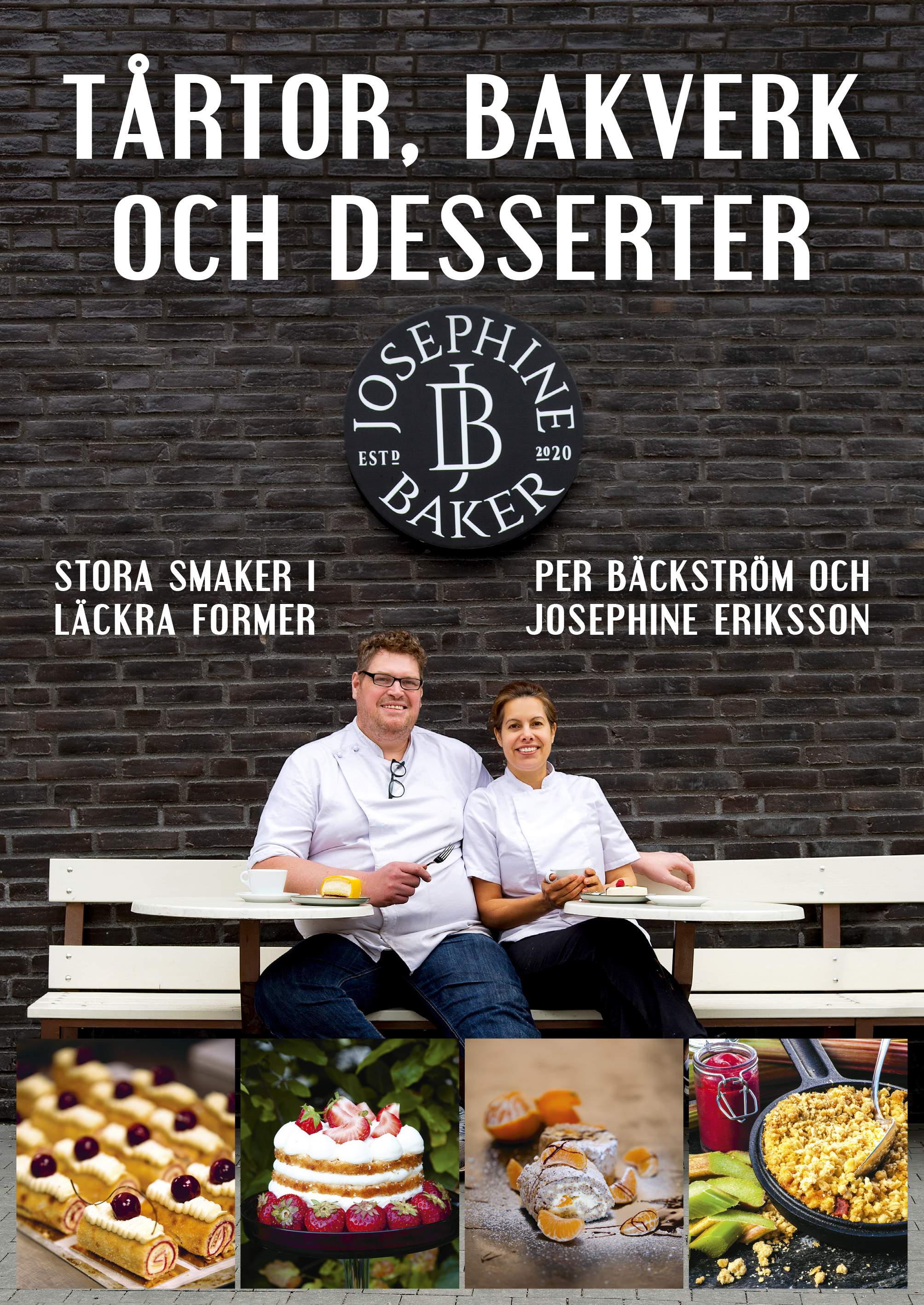 Tårtor, bakverk och desserter av Per Bäckström och Josephine Eriksson, Grenadine Bokförlag.