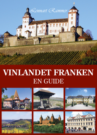 Vinlandet Franken: En guide är skriven av författaren Lennart Rammer, Grenadine Bokförlag.