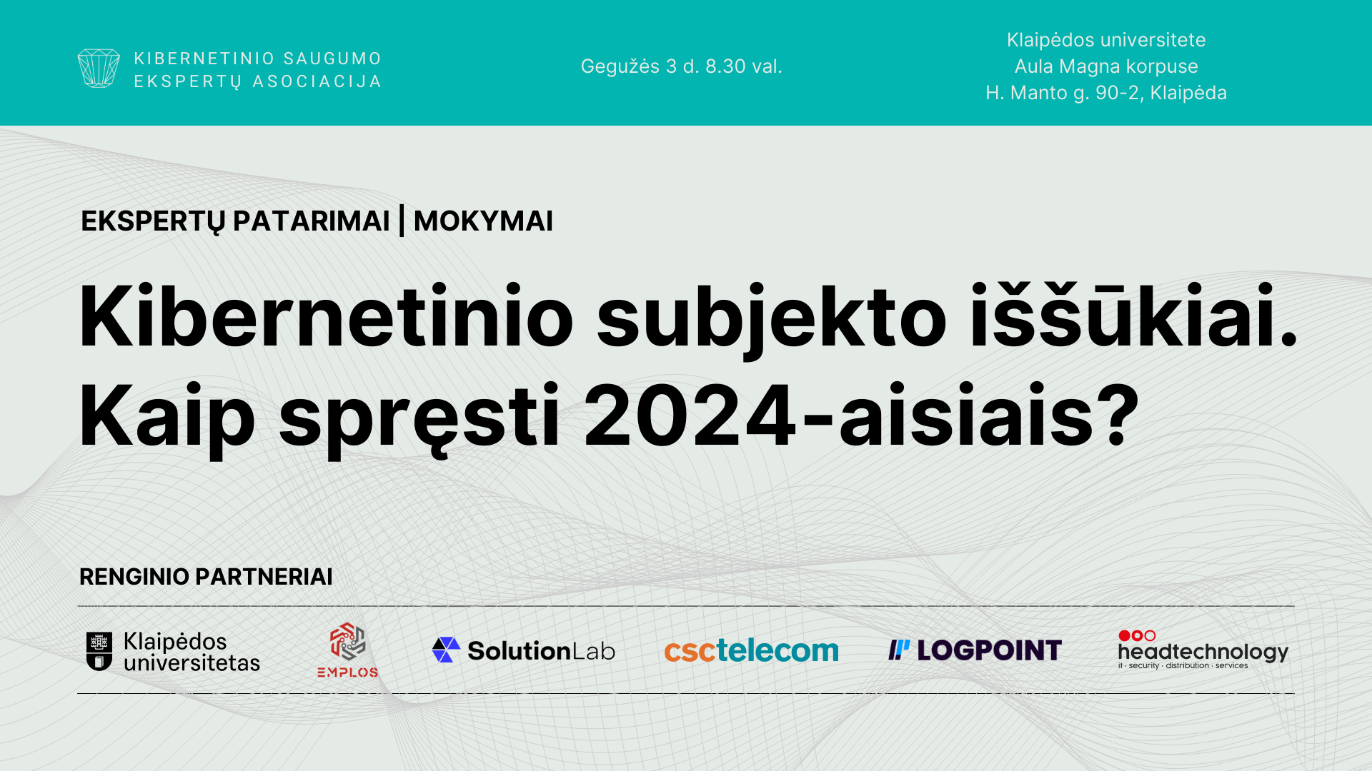 Pirmieji profesionalūs kibernetinio saugumo mokymai vakarų Lietuvoje: "Kibernetinio subjekto iššūkiai. Kaip spręsti 2024-aisiais?"