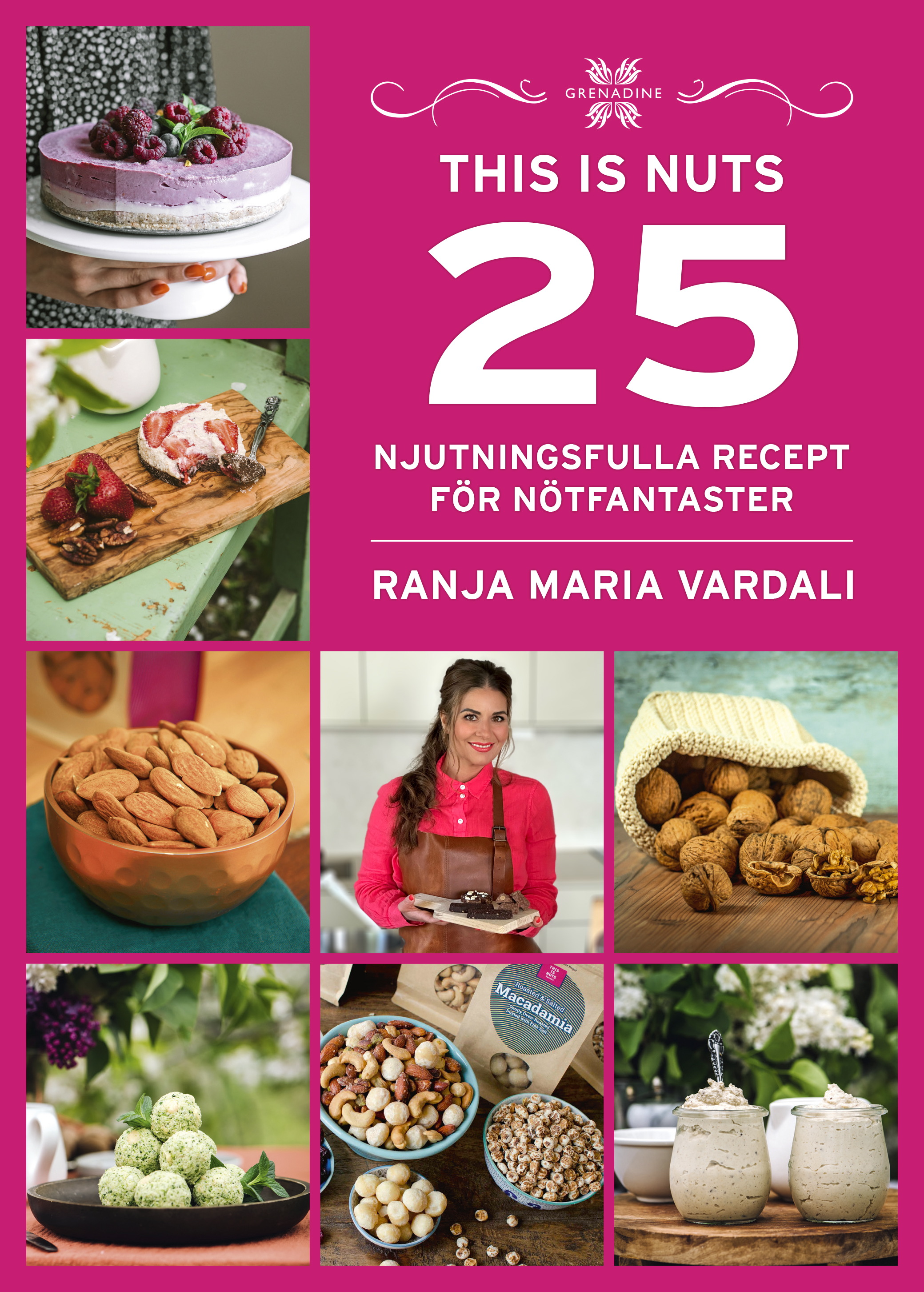 This is nuts: 25 njutningsfulla recept för nötfantaster är skriven av författaren Ranja Maria Vardali, Grenadine Bokförlag.