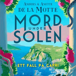 Veckans boktips: Mord under solen - Ett fall på Capri av Anders och Anette De la Motte